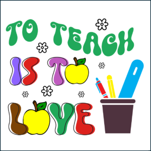 Teacher Coaster - To Teach Is To Love